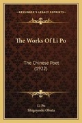 Cover: The Works Of Li Po - Kessinger Publishing
