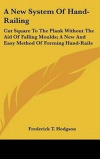 Enlarge image Cover: A New System of Hand-Railing - Kessinger Publishing