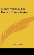Cover: Mount Vernon, The Home Of Washington - Kessinger Publishing