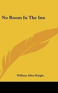 Cover: No Room in the Inn - Kessinger Publishing