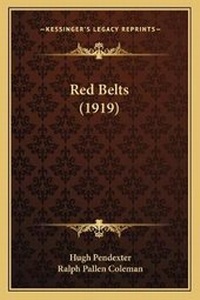 Enlarge image Cover: Red Belts (1919) - Kessinger Publishing