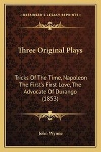 Enlarge image Cover: Three Original Plays - Kessinger Publishing