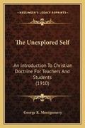 Cover: The Unexplored Self - Kessinger Publishing