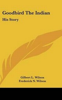 Enlarge image Cover: Goodbird The Indian - Kessinger Publishing