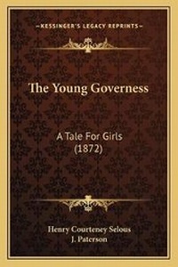 Enlarge image Cover: The Young Governess - Kessinger Publishing
