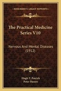 Cover: The Practical Medicine Series V10 - Kessinger Publishing