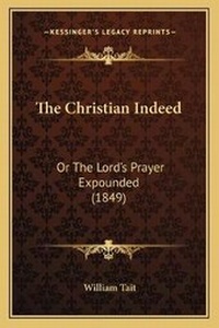 Enlarge image Cover: The Christian Indeed - Kessinger Publishing