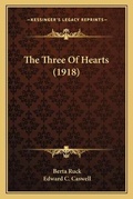 Cover: The Three Of Hearts (1918) - Kessinger Publishing