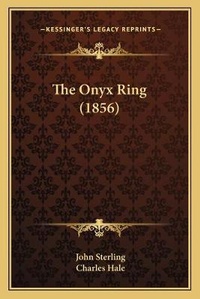 Enlarge image Cover: The Onyx Ring (1856) - Kessinger Publishing