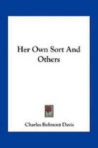 Enlarge image Cover: Her Own Sort And Others - Kessinger Publishing