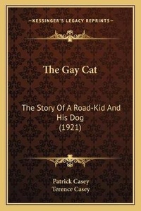 Enlarge image Cover: The Gay Cat - Kessinger Publishing