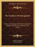 Cover: The Gardiners Of Narragansett - Kessinger Publishing
