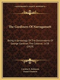 Enlarge image Cover: The Gardiners Of Narragansett - Kessinger Publishing