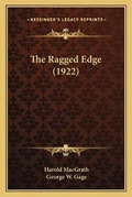 Cover: The Ragged Edge (1922) - Kessinger Publishing