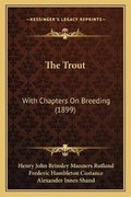 Cover: The Trout - Kessinger Publishing