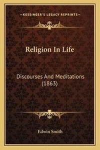 Enlarge image Cover: Religion In Life - Kessinger Publishing