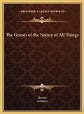 Cover: The Gnosis of the Nature of All Things - Kessinger Publishing