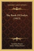 Cover: The Book Of Evelyn (1913) - Kessinger Publishing