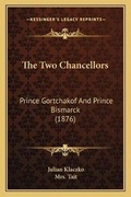 Cover: The Two Chancellors - Kessinger Publishing