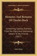 Cover: Memoirs And Remains Of Charles Buck - Kessinger Publishing