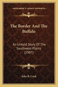 Enlarge image Cover: The Border And The Buffalo - Kessinger Publishing