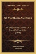 Cover: Six Months In Ascension - Kessinger Publishing
