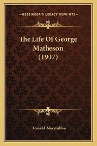 Enlarge image Cover: The Life Of George Matheson (1907) - Kessinger Publishing