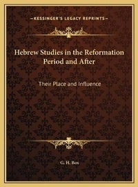 Enlarge image Cover: Hebrew Studies in the Reformation Period and After - Kessinger Publishing