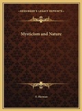 Cover: Mysticism and Nature - Kessinger Publishing