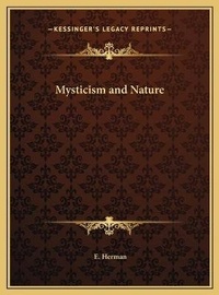 Enlarge image Cover: Mysticism and Nature - Kessinger Publishing