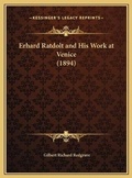 Cover: Erhard Ratdolt and His Work at Venice (1894) - Kessinger Publishing