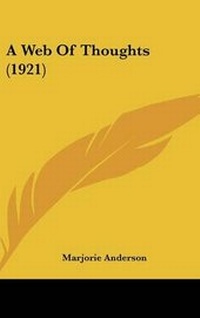 Enlarge image Cover: A Web of Thoughts (1921) - Kessinger Publishing