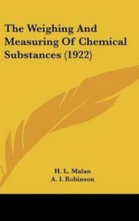 Abbildung von: The Weighing and Measuring of Chemical Substances (1922) - Kessinger Publishing