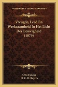 Cover: Vreugde, Leed En Werkzaamheid In Het Licht Der Eeuwigheid (1879) - Kessinger Publishing
