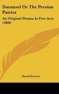 Cover: Daranzel or the Persian Patriot - Kessinger Publishing