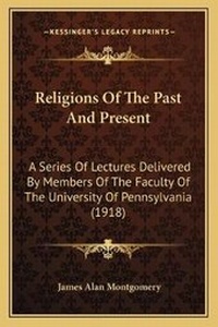 Enlarge image Cover: Religions Of The Past And Present - Kessinger Publishing