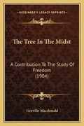 Cover: The Tree In The Midst - Kessinger Publishing
