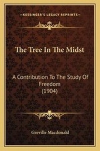 Enlarge image Cover: The Tree In The Midst - Kessinger Publishing