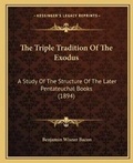 Cover: The Triple Tradition Of The Exodus - Kessinger Publishing