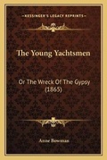 Cover: The Young Yachtsmen - Kessinger Publishing