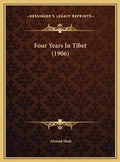 Cover: Four Years In Tibet (1906) - Kessinger Publishing