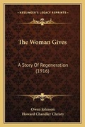 Cover: The Woman Gives - Kessinger Publishing