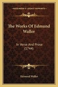 Cover: The Works Of Edmund Waller - Kessinger Publishing