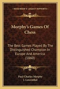 Cover: Morphy's Games Of Chess - Kessinger Publishing