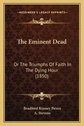Cover: The Eminent Dead - Kessinger Publishing