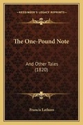 Cover: The One-Pound Note - Kessinger Publishing
