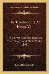 Enlarge image Cover: The Troubadours At Home V1 - Kessinger Publishing