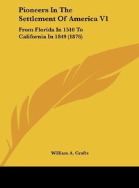 Abbildung von: Pioneers in the Settlement of America V1 - Kessinger Publishing