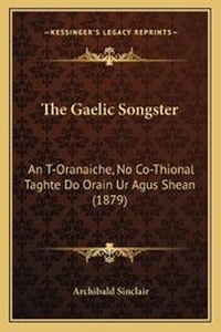 Enlarge image Cover: The Gaelic Songster - Kessinger Publishing