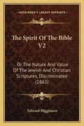 Cover: The Spirit Of The Bible V2 - Kessinger Publishing